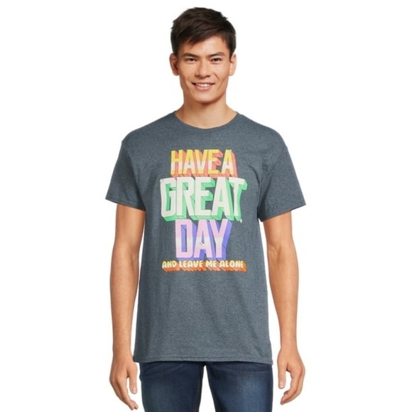 NWOT Graphic Tee - HAVE A GREAT DAY AND LEAVE ME ALONE - Size Large - Picture 2 of 6